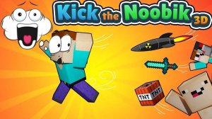 Kick the Noobik 3D - Fun Physics Action Game